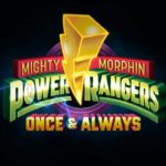 Power Rangers : Once & Always, le trailer est enfin là