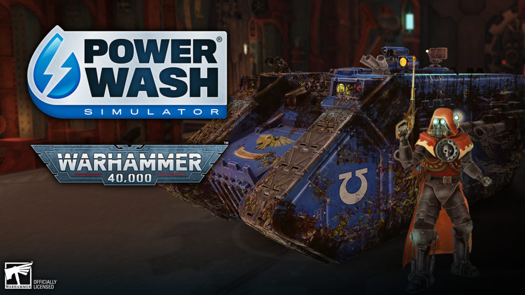 Warhammer 40K x PowerWash Simulator. Oui. 